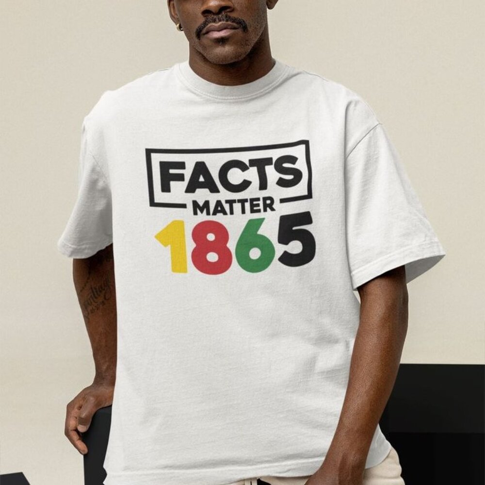 Facts Matter 1865 Juneteenth Shirt, Black Freedom Celebrating 1865 T-Shirt